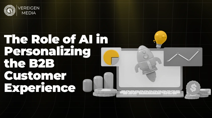 The Role of AI in Personalizing the B2B Customer Experience