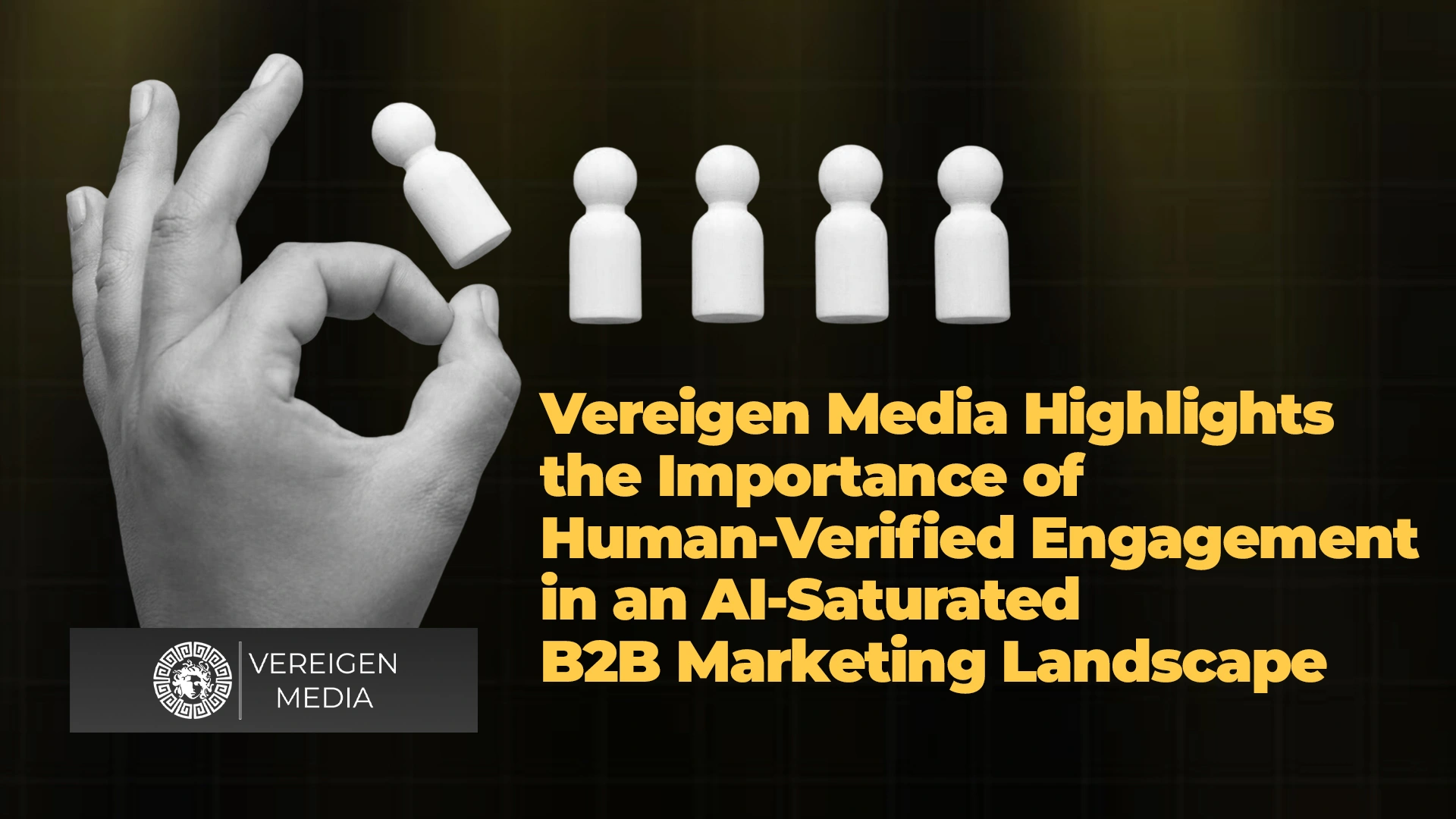 Vereigen Media Highlights the Importance of Human-Verified Engagement in an AI-Saturated B2B Marketing Landscape